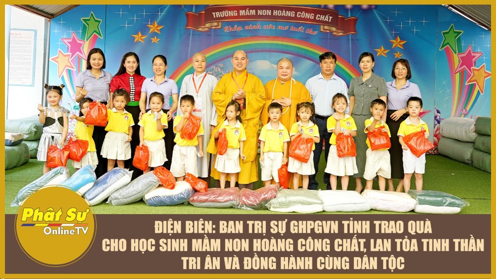 [Video] Điện Biên: Ban Trị sự GHPGVN tỉnh trao quà cho học sinh mầm non Hoàng Công Chất, lan tỏa tinh thần tri ân và đồng hành cùng dân tộc