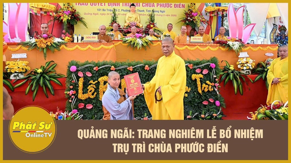 [Video] Quảng Ngãi: Trang nghiêm Lễ bổ nhiệm trụ trì chùa Phước Điền