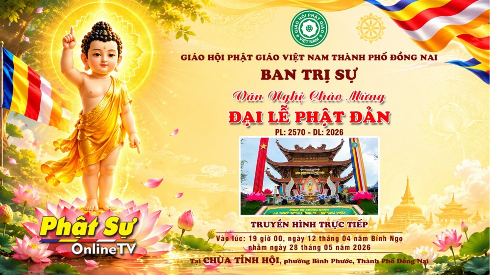 Trực tiếp: Văn nghệ chào mừng Đại lễ Phật Đản PL. 2570 - DL. 2026, tại chùa Tỉnh Hội, P. Bình Phước, TP. Đồng Nai