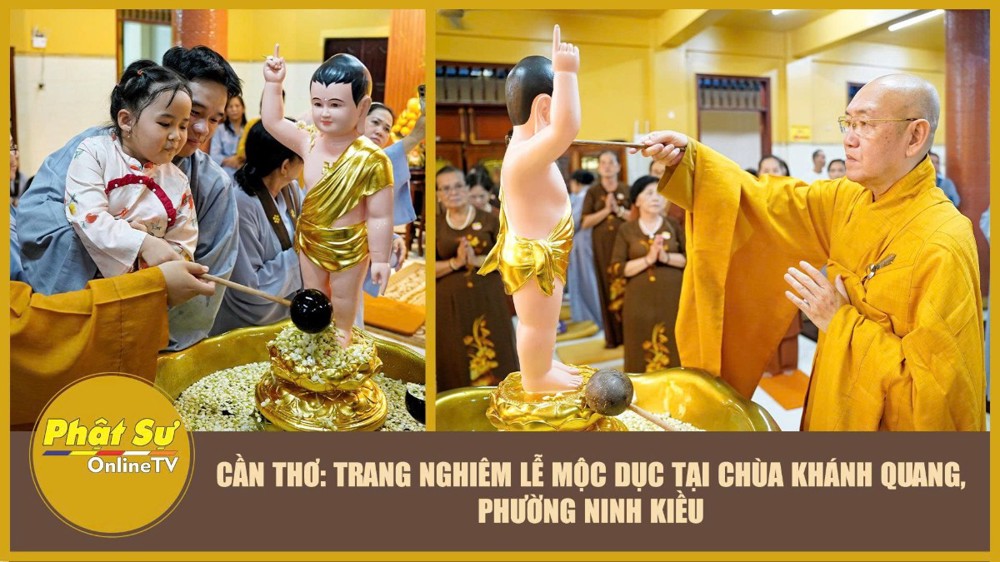 [Video] Cần Thơ: Trang nghiêm lễ Mộc dục tại chùa Khánh Quang, phường Ninh Kiều