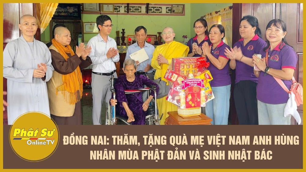[Video] Đồng Nai: Thăm, tặng quà Mẹ Việt Nam anh hùng nhân mùa Phật đản và sinh nhật Bác