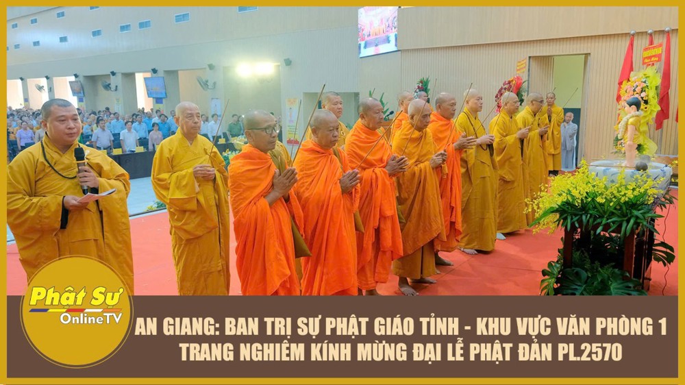 [Video] An Giang: Ban Trị sự Phật giáo tỉnh - khu vực Văn phòng 1 trang nghiêm kính mừng Đại lễ Phật đản PL.2570