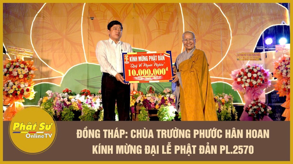 [Video] Đồng Tháp: Chùa Trường Phước hân hoan Kính mừng Đại lễ Phật đản PL.2570