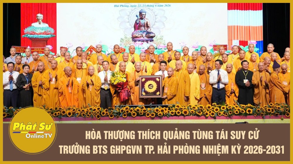 [Video] Hòa thượng Thích Quảng Tùng tái suy cử Trưởng BTS GHPGVN thành phố Hải Phòng nhiệm kỳ 2026 – 2031
