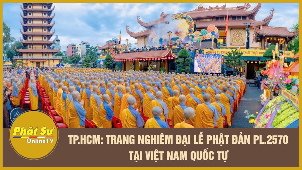 [Video] TP.HCM: Trang nghiêm Đại lễ Phật đản PL.2570 tại Việt Nam Quốc Tự