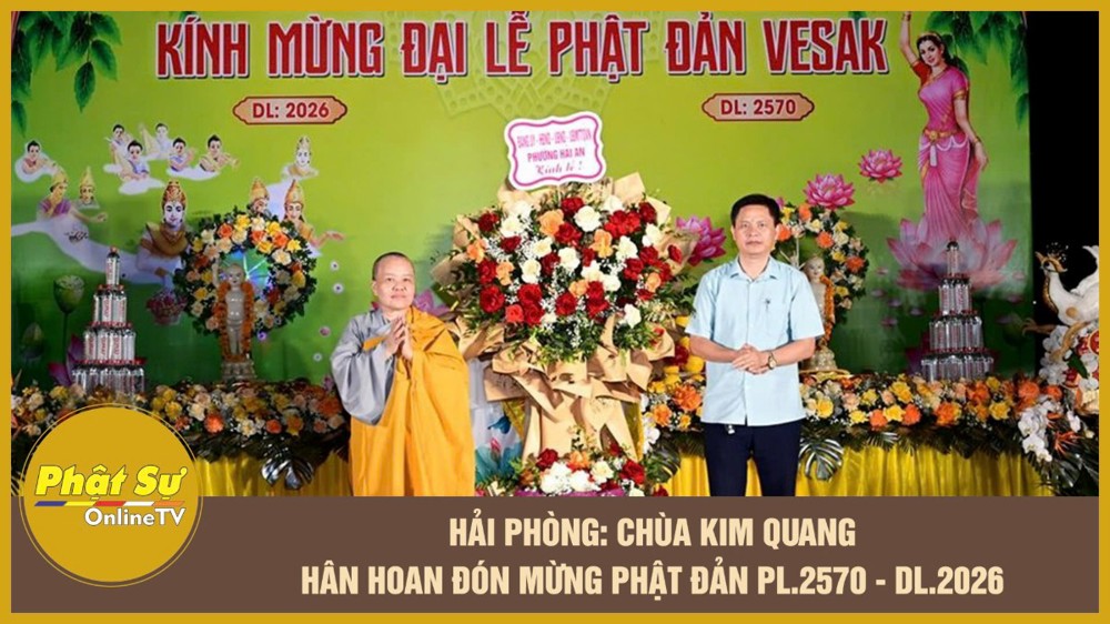 [Video] Hải Phòng: Chùa Kim Quang hân hoan đón mừng Phật đản PL.2570 - DL.2026