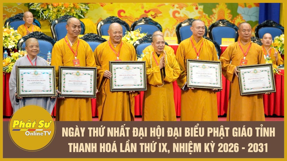 [Video] Ngày thứ nhất Đại hội Đại biểu Phật giáo tỉnh Thanh Hoá lần thứ IX, nhiệm kỳ 2026 – 2031