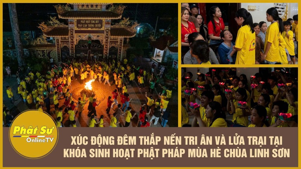 [Video] Đồng Tháp: Xúc động đêm thắp nến tri ân và lửa trại tại khóa sinh hoạt Phật pháp mùa hè chùa Linh Sơn