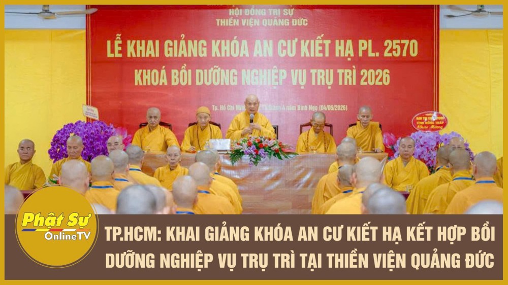 [Video] TP.HCM: Khai giảng khóa An cư kiết hạ kết hợp bồi dưỡng nghiệp vụ trụ trì tại Thiền viện Quảng Đức