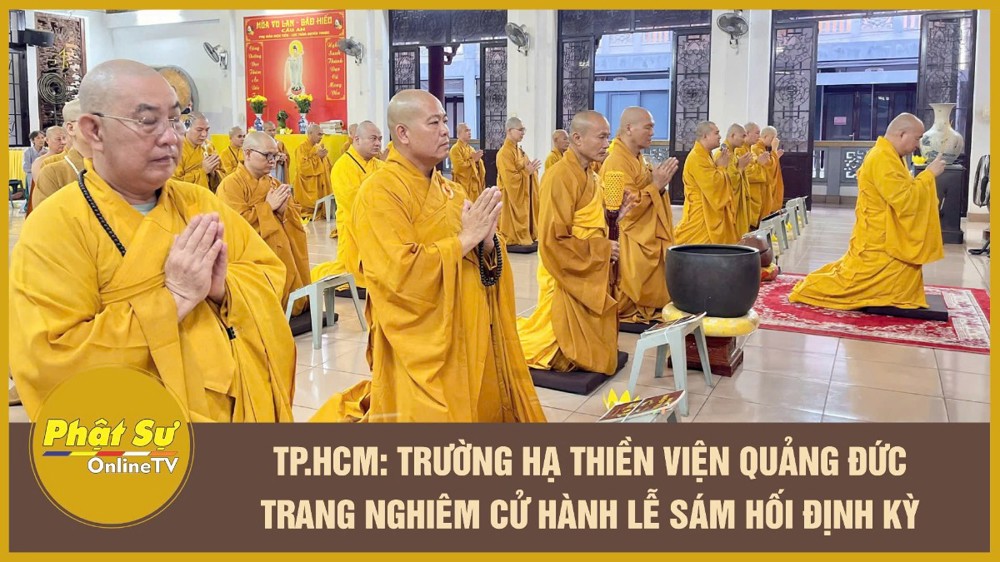 [Video] TP.HCM: Trường hạ Thiền viện Quảng Đức trang nghiêm cử hành lễ sám hối định kỳ
