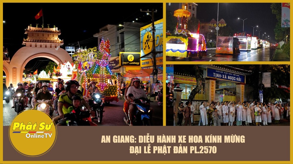 [Video] An Giang: Diễu hành xe hoa kính mừng Đại lễ Phật đản PL.2570