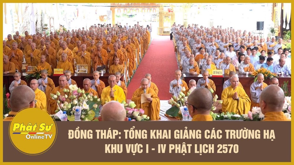 [Video] Đồng Tháp: Tổng khai giảng các trường hạ khu vực I - IV Phật lịch 2570