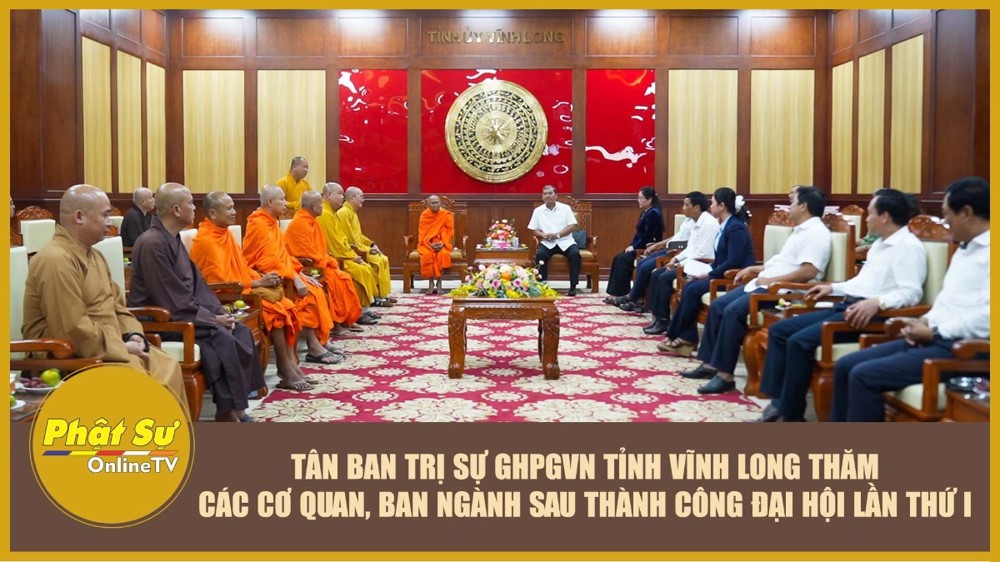 [Video] Tân Ban Trị sự GHPGVN tỉnh Vĩnh Long thăm các cơ quan, ban ngành sau thành công Đại hội lần thứ I