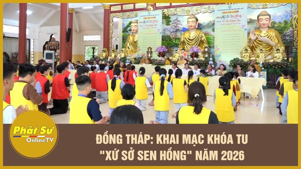[Video] Đồng Tháp: Khai mạc khóa tu "Xứ Sở Sen Hồng" năm 2026