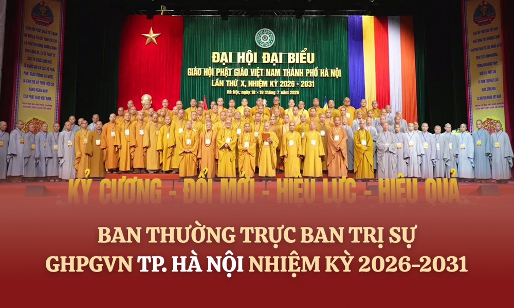 Danh sách và chức danh Ban Thường trực Ban Trị sự GHPGVN TP. Hà Nội, nhiệm kỳ 2026-2031