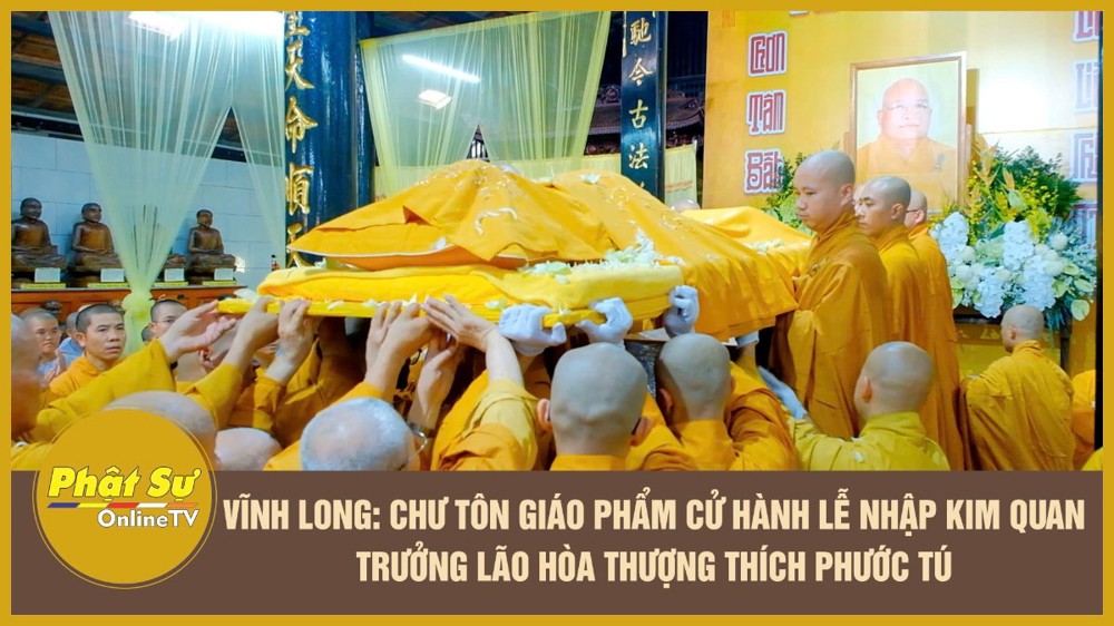 [Video] Vĩnh Long: Chư Tôn giáo phẩm cử hành lễ nhập kim quan Trưởng lão Hòa thượng Thích Phước Tú