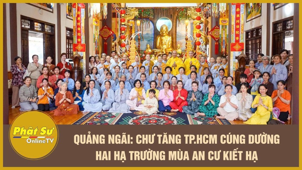 [Video] Quảng Ngãi: Chư Tăng TP.HCM cúng dường hai hạ trường mùa An cư kiết hạ