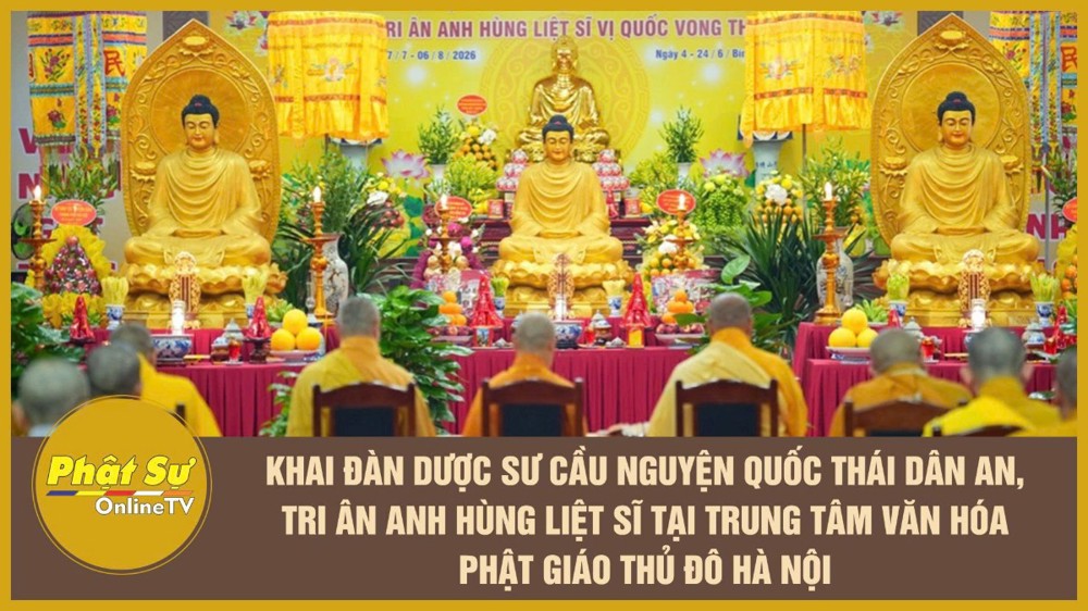 [Video] Khai đàn Dược Sư cầu nguyện Quốc thái dân an, tri ân Anh hùng Liệt sĩ tại Trung tâm văn hóa Phật giáo thủ đô Hà Nội