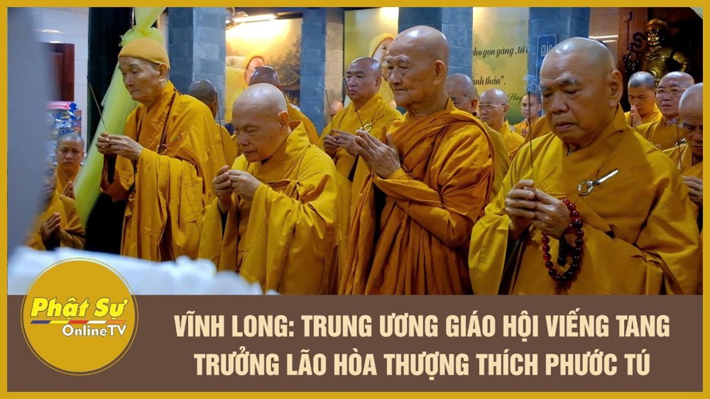 [Video] Vĩnh Long: Trung ương Giáo hội viếng tang Trưởng lão Hòa thượng Thích Phước Tú
