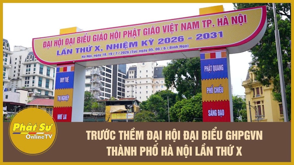 [Video] Trước thềm Đại hội Đại biểu GHPGVN Thành phố Hà Nội lần thứ X