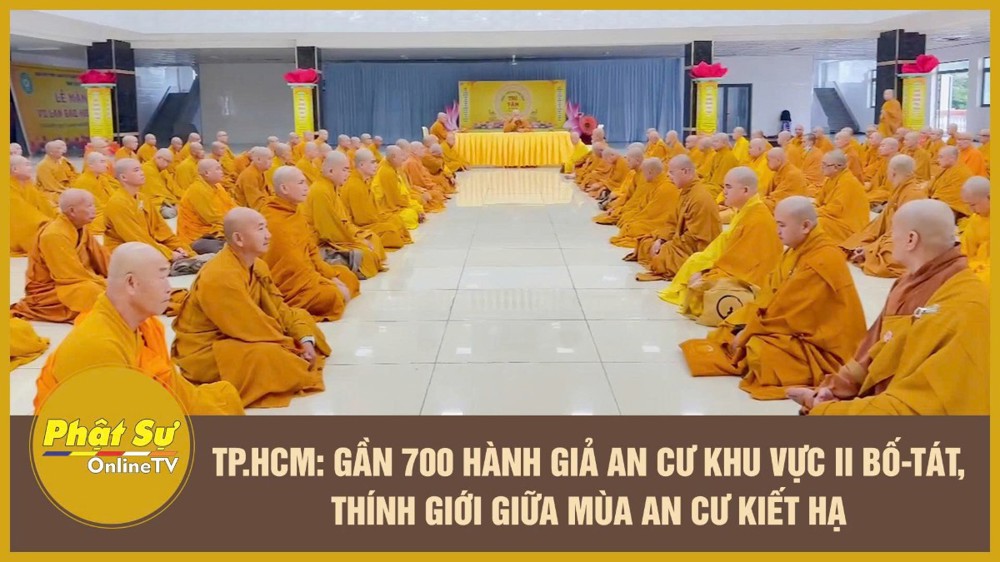 [Video] TP.HCM: Gần 700 hành giả An cư khu vực II Bố-tát, thính giới giữa mùa an cư kiết hạ