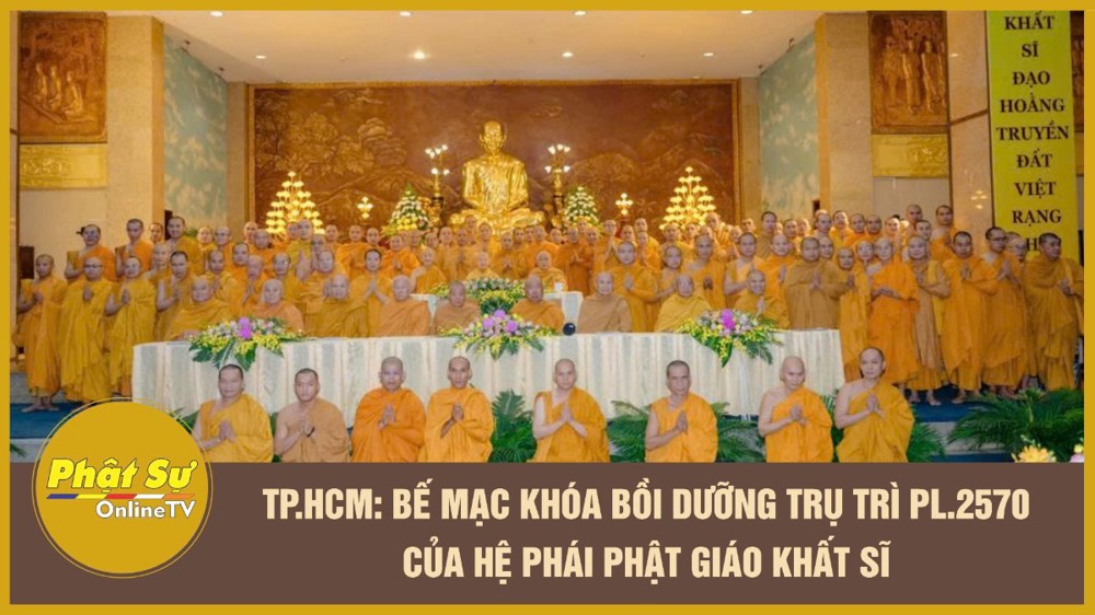 [Video] TP.HCM: Bế mạc khóa Bồi dưỡng Trụ trì PL.2570 của Hệ phái Phật giáo Khất sĩ