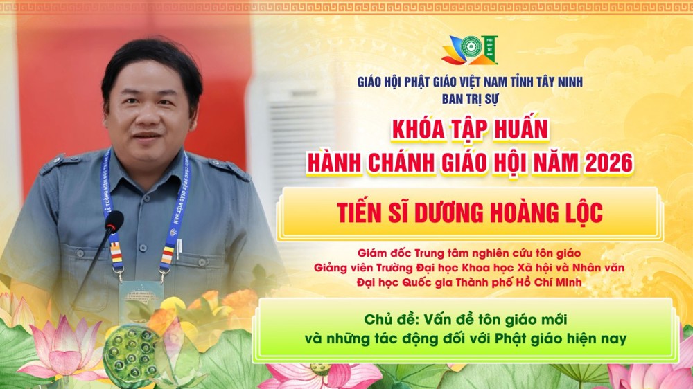 Tây Ninh: Tiến sĩ Dương Hoàng Lộc chia sẻ về hiện tượng tôn giáo mới và những tác động đối với Phật giáo Việt Nam