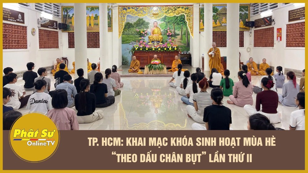 [Video] TP.HCM: Khai mạc khóa sinh hoạt mùa hè “Theo dấu chân Bụt” lần thứ II