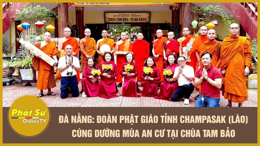 [Video] Đà Nẵng: Đoàn Phật giáo tỉnh Champasak (Lào) cúng dường mùa An cư tại chùa Tam Bảo