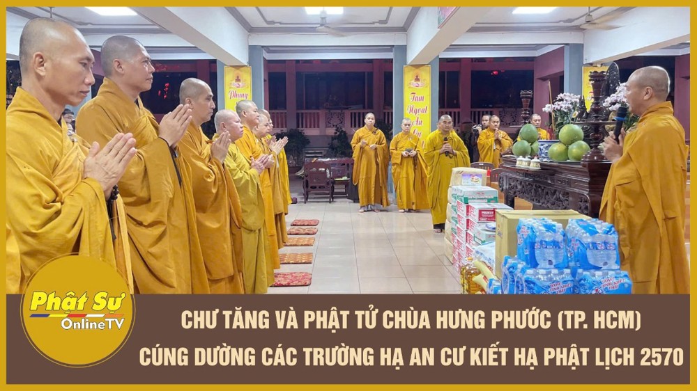 [Video] Chư Tăng và Phật tử chùa Hưng Phước (TP. HCM) cúng dường các trường hạ An cư Kiết hạ Phật lịch 2570
