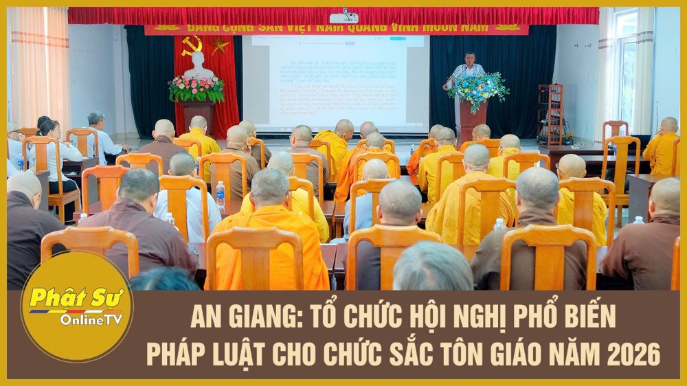 [Video] An Giang: Tổ chức Hội nghị phổ biến pháp luật cho chức sắc tôn giáo năm 2026