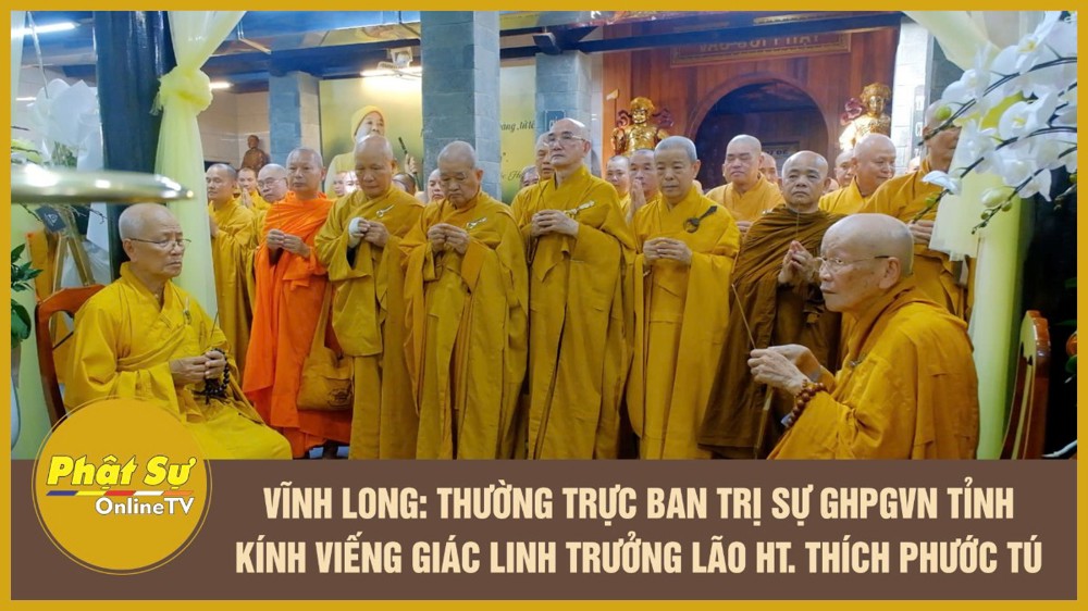 [Video] Vĩnh Long: Thường trực Ban Trị sự GHPGVN tỉnh kính viếng giác linh Trưởng lão Hòa thượng Thích Phước Tú