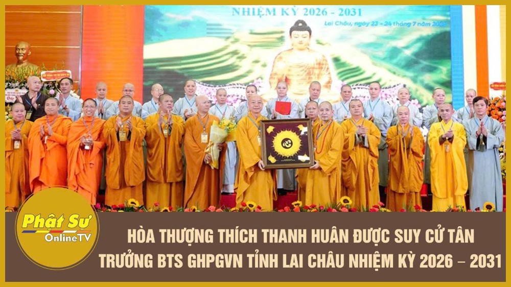 [Video] Hòa thượng Thích Thanh Huân được suy cử tân Trưởng Ban Trị sự GHPGVN tỉnh Lai Châu nhiệm kỳ 2026 – 2031