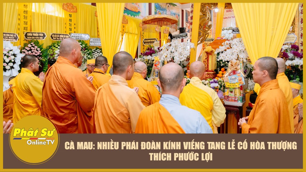 [Video] Cà Mau: Nhiều phái đoàn kính viếng tang lễ cố Hòa thượng Thích Phước Lợi