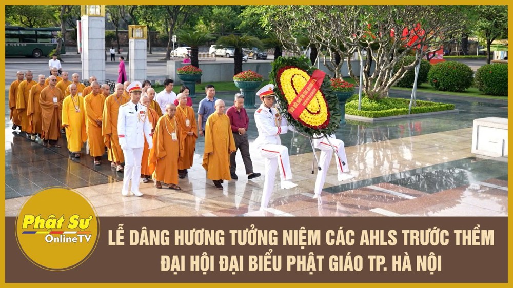 [Video] Lễ dâng hương tưởng niệm các AHLS trước thềm Đại hội Đại biểu Phật giáo TP. Hà Nội