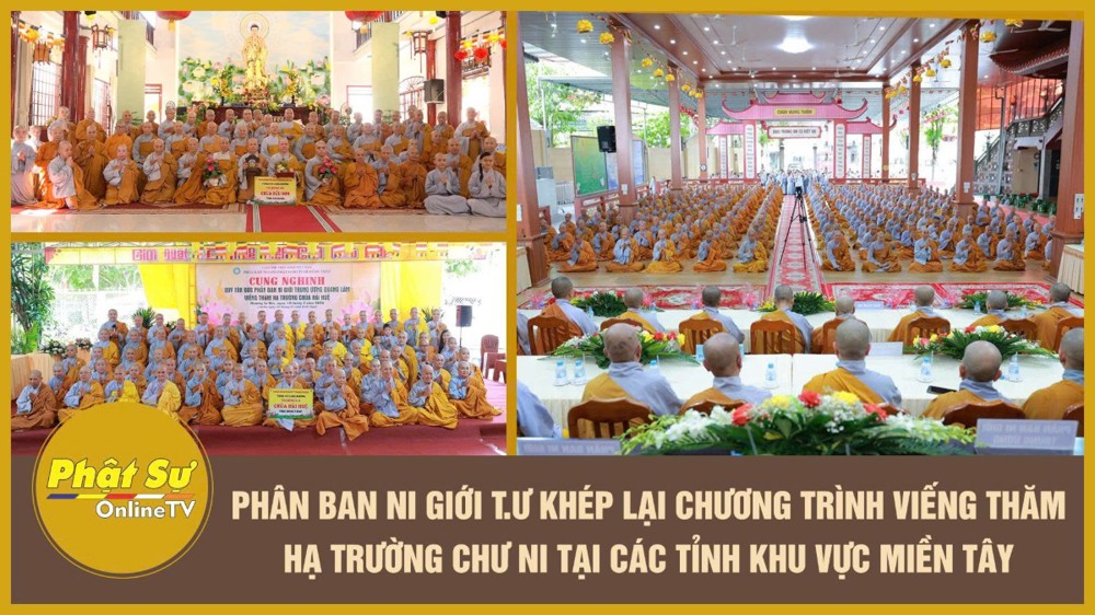 [video] Phân ban Ni giới Trung ương khép lại chương trình viếng thăm hạ trường chư Ni tại các tỉnh khu vực miền Tây