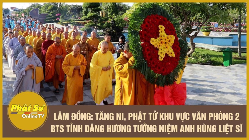 [Video] Lâm Đồng: Tăng Ni, Phật tử khu vực Văn phòng 2 Ban Trị sự tỉnh dâng hương tưởng niệm Anh hùng liệt sĩ