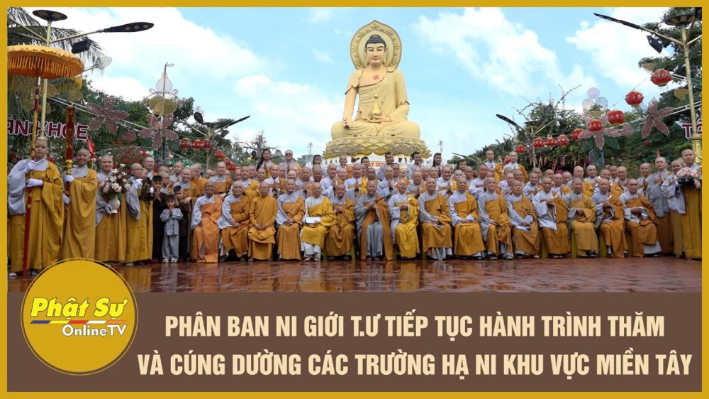 [Video] Phân ban Ni giới Trung ương tiếp tục hành trình thăm và cúng dường các trường hạ Ni khu vực miền Tây