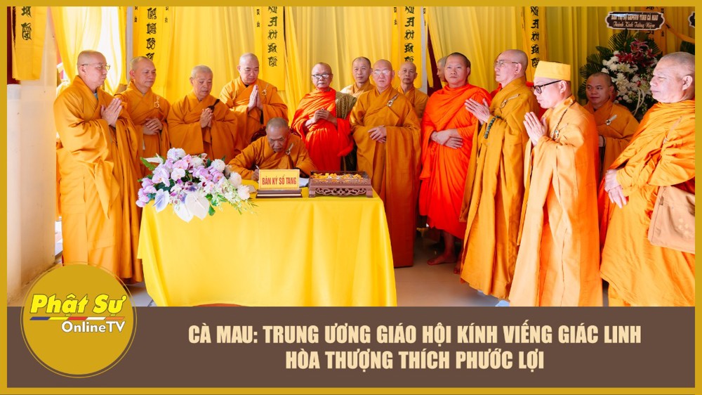 [Video] Cà Mau: Trung ương Giáo hội kính viếng giác linh Hòa thượng Thích Phước Lợi