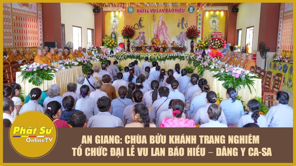 [Video] An Giang: Chùa Bửu Khánh trang nghiêm tổ chức Đại lễ Vu lan Báo hiếu – dâng y ca-sa PL.2570