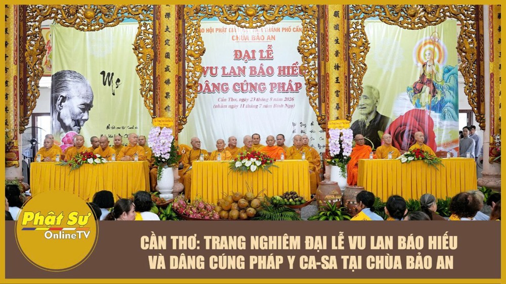 [Video] Cần Thơ: Trang nghiêm Đại lễ Vu lan Báo hiếu và dâng cúng pháp y ca sa tại chùa Bảo An
