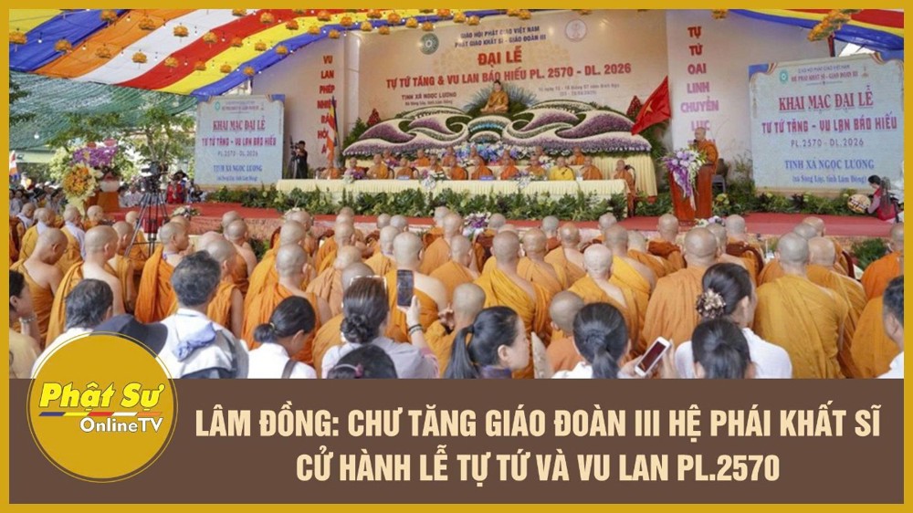 [Video] Lâm Đồng: Chư Tăng Giáo đoàn III Hệ phái Khất sĩ cử hành Lễ Tự tứ và Vu Lan PL.2570
