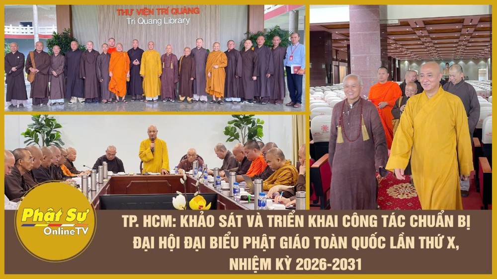 [Video] TP. HCM: Khảo sát và triển khai công tác chuẩn bị Đại hội Đại biểu Phật giáo toàn quốc lần thứ X, nhiệm kỳ 2026-2031