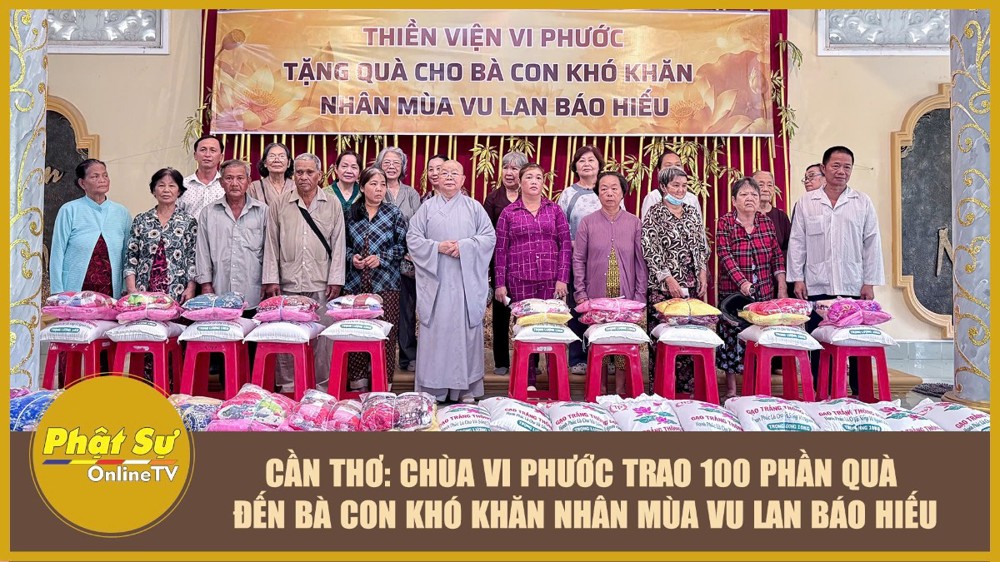 [Video] Cần Thơ: Chùa Vi Phước trao 100 phần quà đến bà con khó khăn nhân mùa Vu lan Báo hiếu