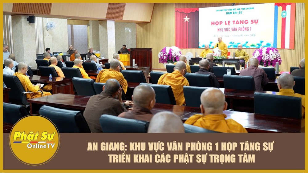 [Video] An Giang: Khu vực Văn phòng 1 họp Tăng sự triển khai các Phật sự trọng tâm