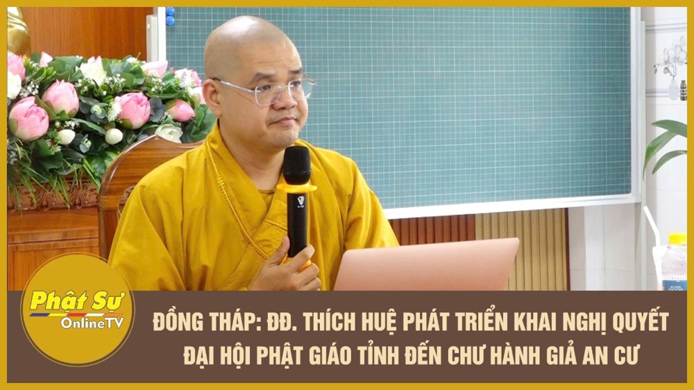 [Video] Đồng Tháp: Đại đức Thích Huệ Phát triển khai Nghị quyết Đại hội Phật giáo tỉnh đến chư hành giả an cư