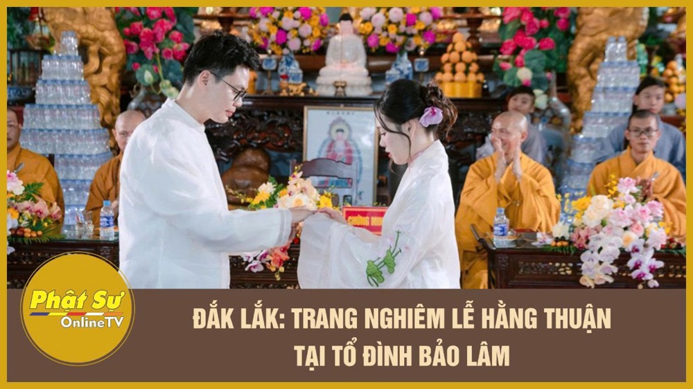 [Video] Đắk Lắk: Trang nghiêm lễ hằng thuận tại Tổ đình Bảo Lâm