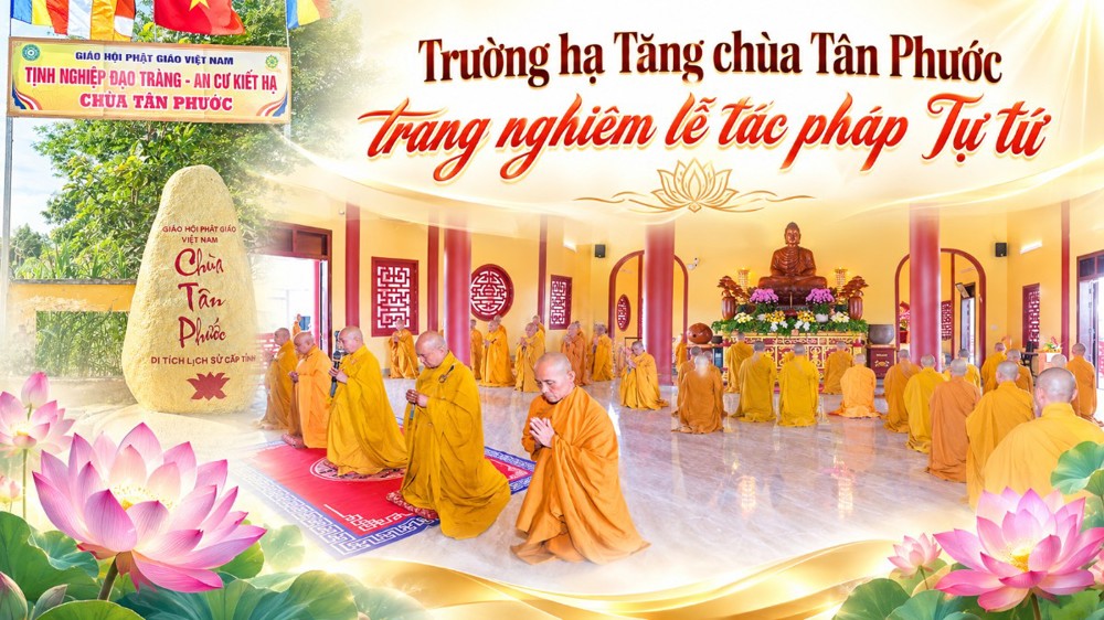 Vĩnh Long: Khép lại ba tháng An cư kiết hạ PL. 2570 – Trường hạ Tăng chùa Tân Phước trang nghiêm lễ tác pháp Tự tứ