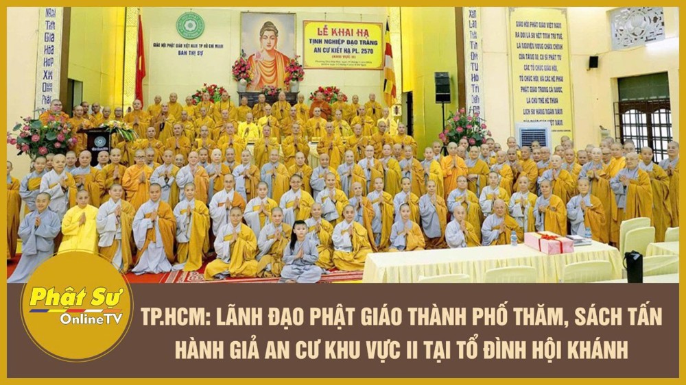 [Video] TP.HCM: Lãnh đạo Phật giáo thành phố thăm, sách tấn hành giả an cư khu vực II tại Tổ đình Hội Khánh