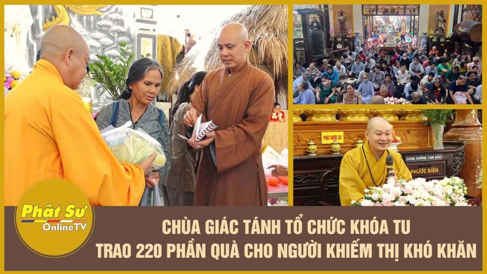 [Video] Chùa Giác Tánh tổ chức khóa tu và trao 220 phần quà cho người khiếm thị có hoàn cảnh khó khăn